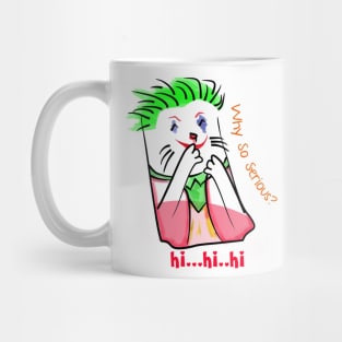 Cute Cat As Joker : Why So Serious? Mug